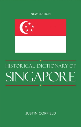 Cover image: Historical Dictionary of Singapore 1st edition 9780810871847