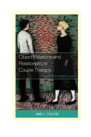Titelbild: Object Relations and Relationality in Couple Therapy 1st edition 9780765708946