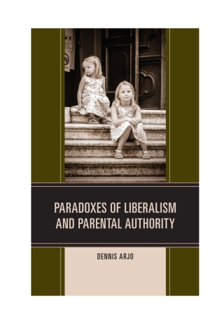 Imagen de portada: Paradoxes of Liberalism and Parental Authority 1st edition 9781498506953