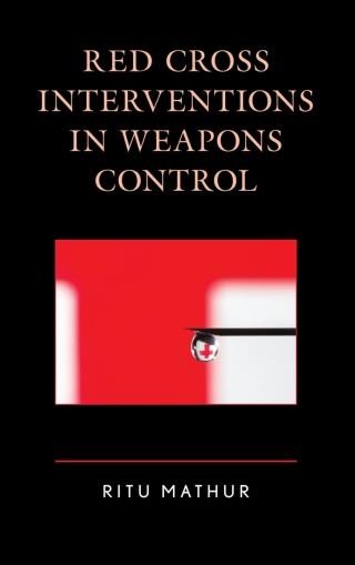 Imagen de portada: Red Cross Interventions in Weapons Control 1st edition 9781498547178