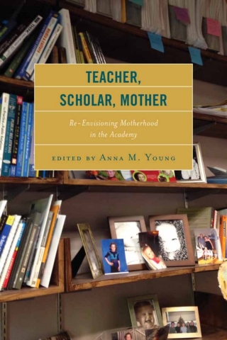 Imagen de portada: Teacher, Scholar, Mother 1st edition 9781498503426