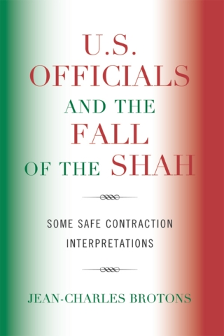 Cover image: U.S. Officials and the Fall of the Shah 1st edition 9780739133408