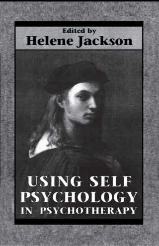 Cover image: Using Self Psychology in Psychotherapy 1st edition 9781568210445