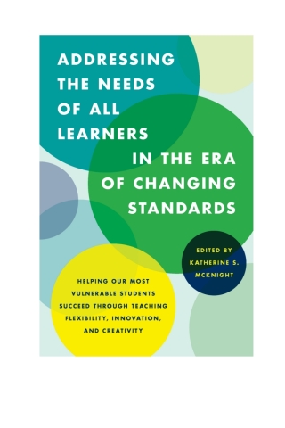Cover image: Addressing the Needs of All Learners in the Era of Changing Standards 1st edition 9781475818574