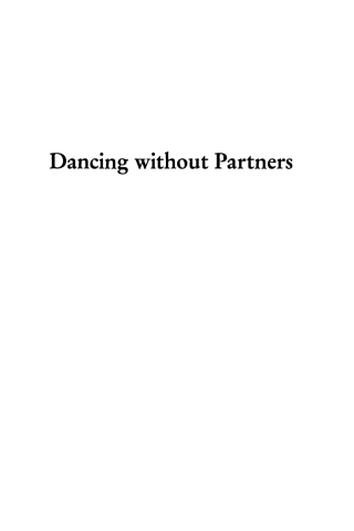 صورة الغلاف: Dancing without Partners 1st edition 9780742553491