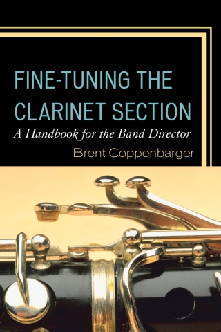 Cover image: Fine-Tuning the Clarinet Section 1st edition 9781475820768