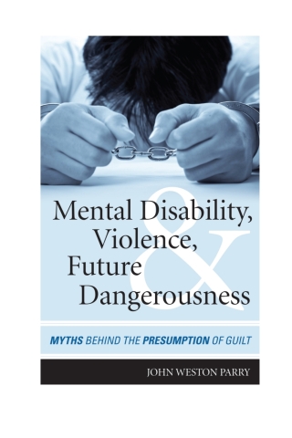 Cover image: Mental Disability, Violence, and Future Dangerousness 1st edition 9781442224049