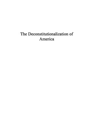Imagen de portada: The Deconstitutionalization of America 1st edition 9780739108345