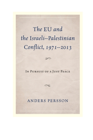 Cover image: The EU and the Israeli–Palestinian Conflict 1971–2013 1st edition 9781498505260