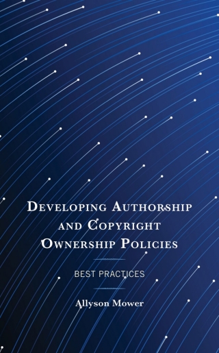 Imagen de portada: Developing Authorship and Copyright Ownership Policies 1st edition 9781538173855