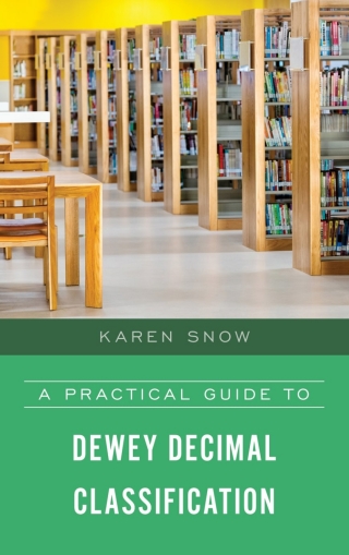Imagen de portada: A Practical Guide to Dewey Decimal Classification 1st edition 9781538127209