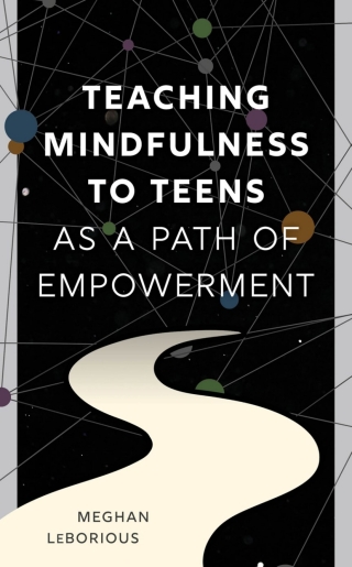 Imagen de portada: Teaching Mindfulness to Teens as a Path of Empowerment 1st edition 9781475874150