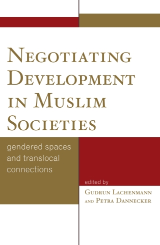Cover image: Negotiating Development in Muslim Societies 1st edition 9780739126202