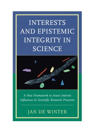 Cover image: Interests and Epistemic Integrity in Science 1st edition 9781498529358