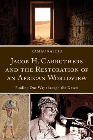 Cover image: Jacob H. Carruthers and the Restoration of an African Worldview 1st edition 9781793608505
