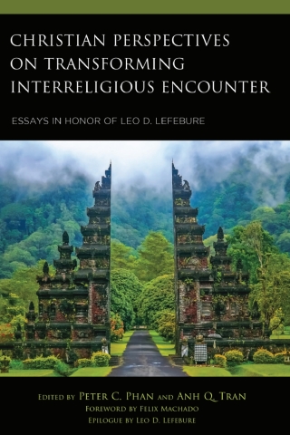 Cover image: Christian Perspectives on Transforming Interreligious Encounter 1st edition 9781666959987