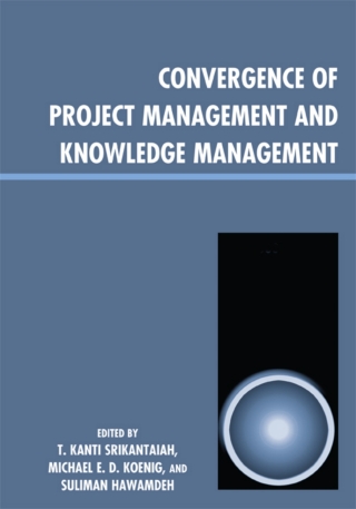 Immagine di copertina: Convergence of Project Management and Knowledge Management 1st edition 9780810876972