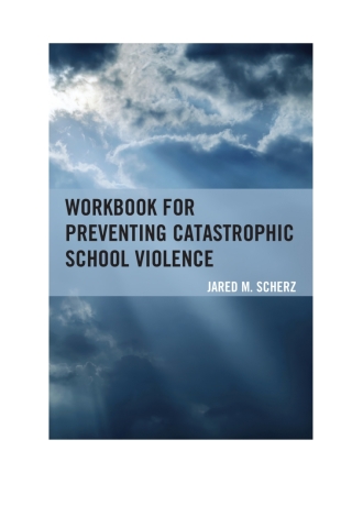 Cover image: Workbook for Preventing Catastrophic School Violence 1st edition 9781475812428