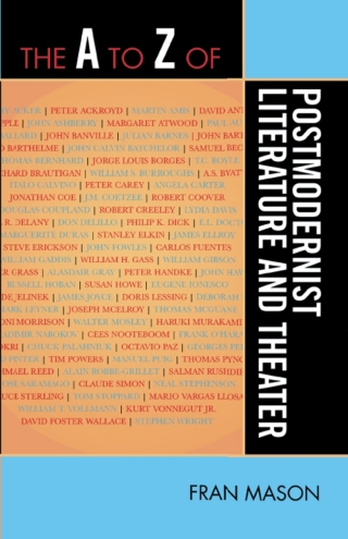 Omslagafbeelding: The A to Z of Postmodernist Literature and Theater 1st edition 9780810868557