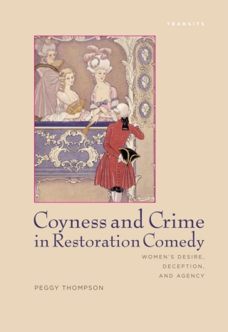Cover image: Coyness and Crime in Restoration Comedy 1st edition 9781611485516