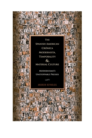 Cover image: The Spanish American Crónica Modernista, Temporality and Material Culture 1st edition 9781611484687