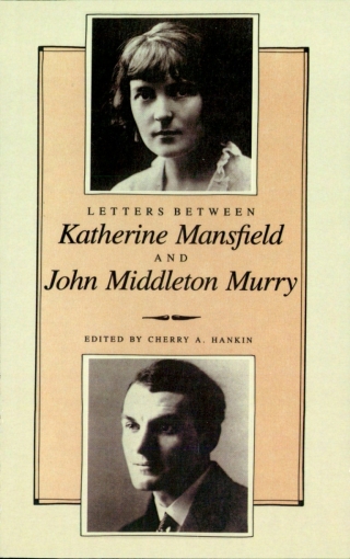 Cover image: Letters Between Katherine Mansfield and John Middleton Murray 1st edition 9780941533768