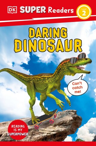 Cover image: DK Super Readers Level 2 Daring Dinosaur 9780593965993
