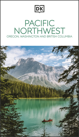 Cover image: DK Pacific Northwest: Oregon, Washington and British Columbia 9780241721773
