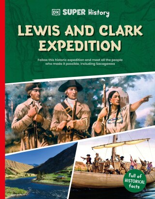 Cover image: DK Super History Lewis and Clark Expedition 9798217125593