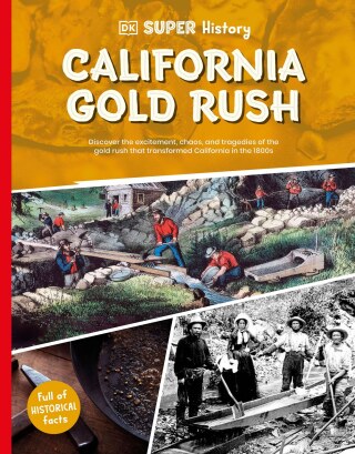 Cover image: DK Super History California Gold Rush 9798217125555