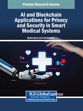 Cover image: AI and Blockchain Applications for Privacy and Security in Smart Medical Systems 9798337305936