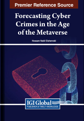 صورة الغلاف: Forecasting Cyber Crimes in the Age of the Metaverse 9798369302200
