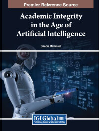 Cover image: Academic Integrity in the Age of Artificial Intelligence 9798369302408