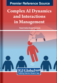 表紙画像: Complex AI Dynamics and Interactions in Management 9798369307120