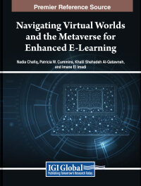 Cover image: Navigating Virtual Worlds and the Metaverse for Enhanced E-Learning 9798369310342