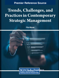 表紙画像: Trends, Challenges, and Practices in Contemporary Strategic Management 9798369311554