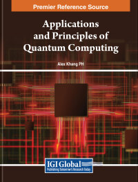 Cover image: Applications and Principles of Quantum Computing 9798369311684