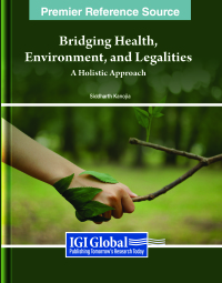 Cover image: Bridging Health, Environment, and Legalities: A Holistic Approach 9798369311783