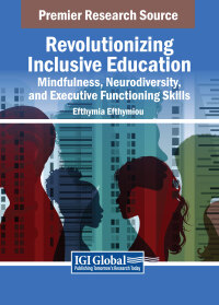 Cover image: Revolutionizing Inclusive Education: Mindfulness, Neurodiversity, and Executive Functioning Skills 9798369314050