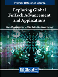 Cover image: Exploring Global FinTech Advancement and Applications 9798369315613