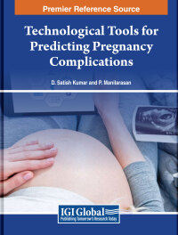 صورة الغلاف: Technological Tools for Predicting Pregnancy Complications 9798369317181