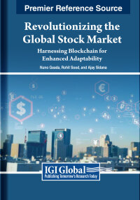 صورة الغلاف: Revolutionizing the Global Stock Market: Harnessing Blockchain for Enhanced Adaptability 9798369317587