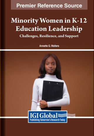 Cover image: Minority Women in K-12 Education Leadership: Challenges, Resilience, and Support 9798369317730
