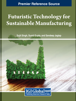 Imagen de portada: Futuristic Technology for Sustainable Manufacturing 9798369318621