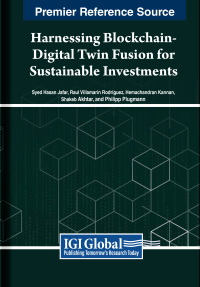 Cover image: Harnessing Blockchain-Digital Twin Fusion for Sustainable Investments 9798369318782