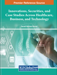 Imagen de portada: Innovations, Securities, and Case Studies Across Healthcare, Business, and Technology 9798369319062