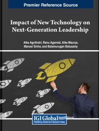 صورة الغلاف: Impact of New Technology on Next-Generation Leadership 9798369319468