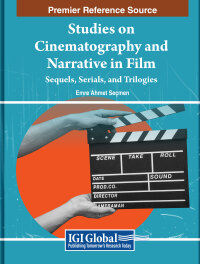 صورة الغلاف: Studies on Cinematography and Narrative in Film: Sequels, Serials, and Trilogies 9798369319581