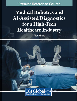 Cover image: Medical Robotics and AI-Assisted Diagnostics for a High-Tech Healthcare Industry 9798369321058
