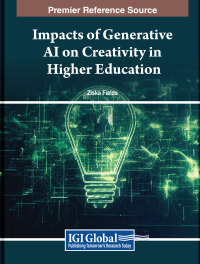 Cover image: Impacts of Generative AI on Creativity in Higher Education 9798369324189